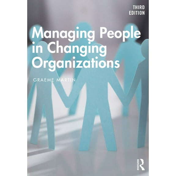 Managing People in Changing Organizations, (Paperback)