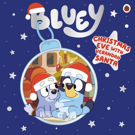 Bluey: Christmas Eve with Verandah Santa Bluey (Paperback) Bluey: Christmas Eve with Verandah Santa Bluey (Paperback)