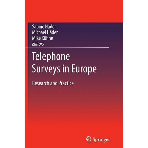 Telephone Surveys in Europe: Research and Practice, (Paperback)
