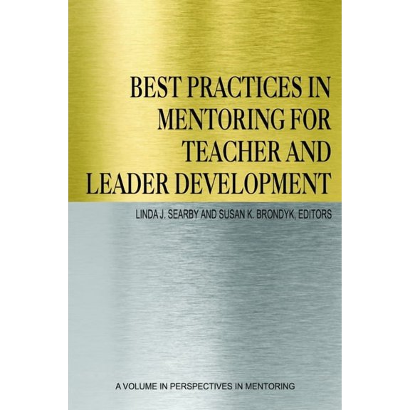 Perspectives on Mentoring Best Practices in Mentoring for Teacher and Leader Development, (Paperback)