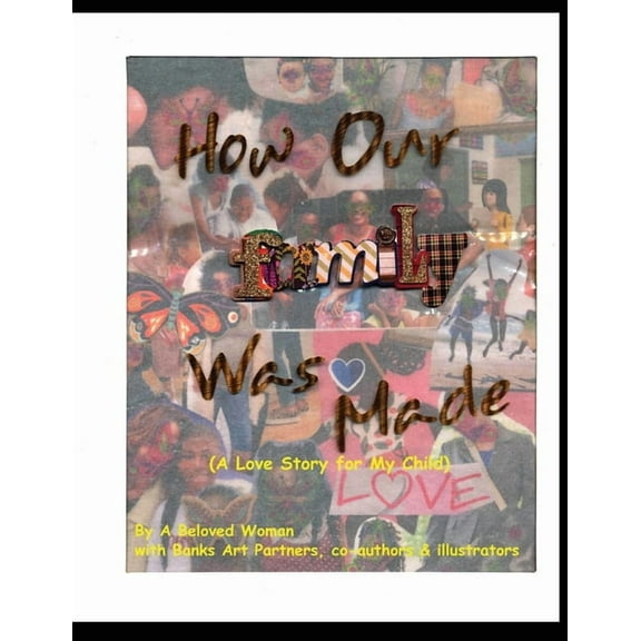 How Our Family Was Made (A Love Story for My Child), (Paperback)
