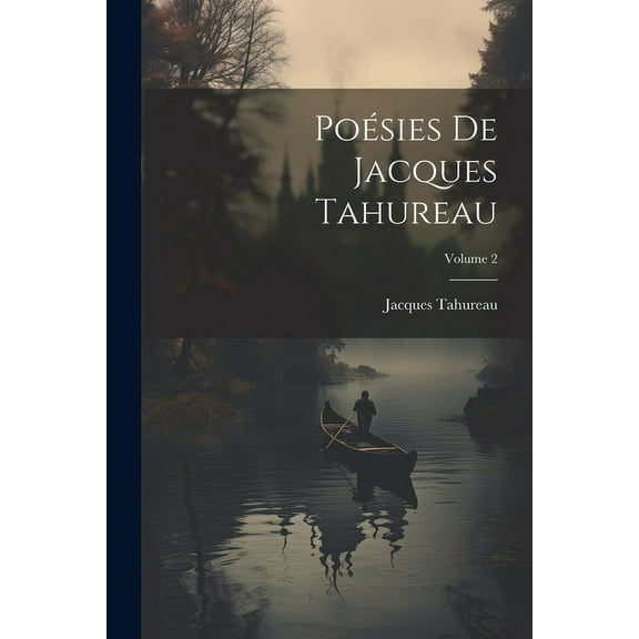 Poésies De Jacques Tahureau; Volume 2 (Paperback)