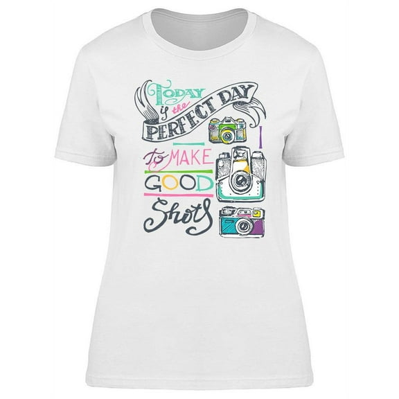 Today Is The Perfect Day Design T-Shirt Women -Image by Shutterstock, Female Small