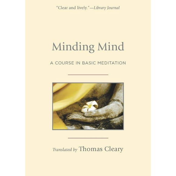 Minding Mind : A Course in Basic Meditation (Paperback)