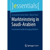 Essentials Markteinsteig in Saudi-Arabien: Investment Guide Emerging Markets, (Paperback)