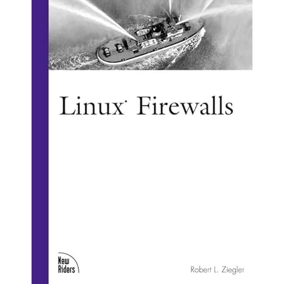 Pre-Owned Linux Firewalls (Paperback) 0735709009 9780735709003