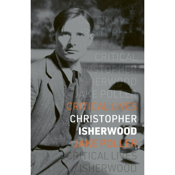 Critical Lives Christopher Isherwood, (Paperback)