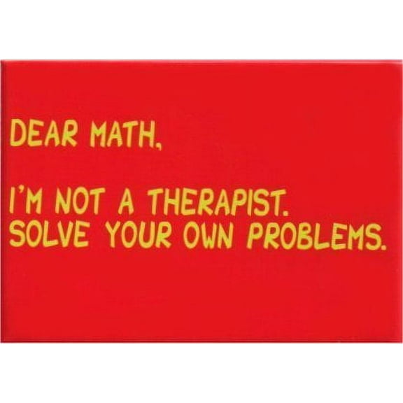 Dear Math Solve Your Own Problems Magnet SM4509