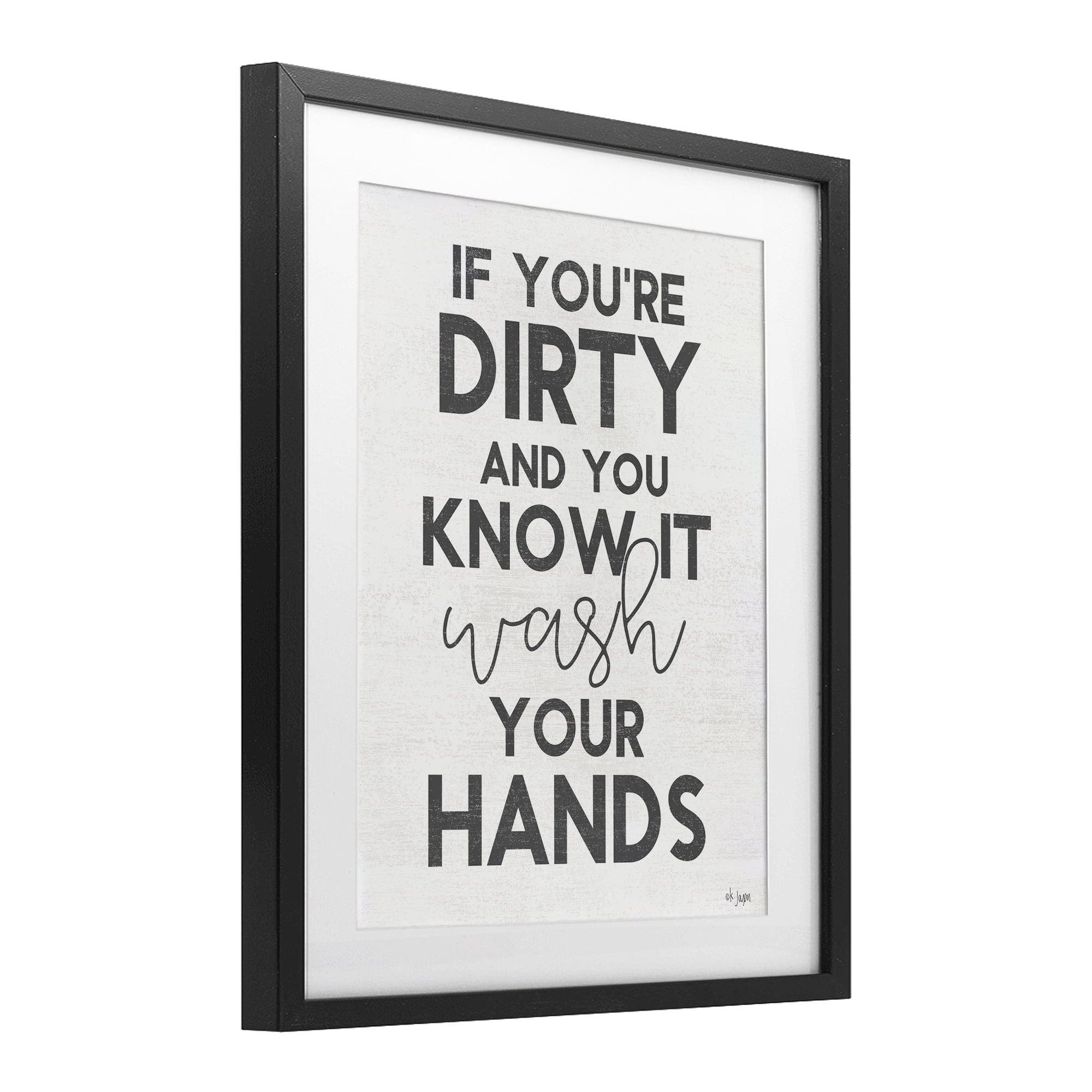 Stupell Industries Dirty & You Know It Reminder Black Framed Print Under Glass, design by Jaxn Blvd.