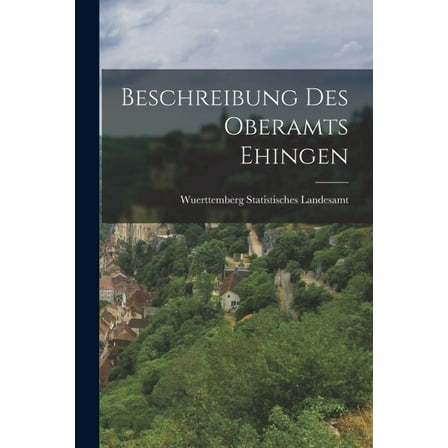 Beschreibung Des Oberamts Ehingen (Paperback)