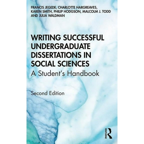 Writing Successful Undergraduate Dissertations in Social Sciences: A Student's Handbook, (Paperback)