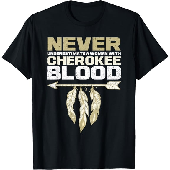 Cool Cherokee Blood Women Funny Native American Gift For Her T-Shirt