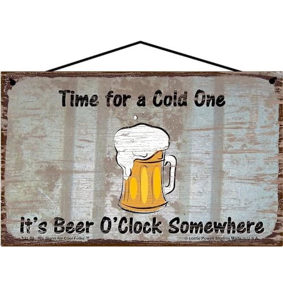 5x8 Vintage Style Sign Time for a Cold One Beer O'clock Somewhere - Charming Wall Art for Beer Lovers, Fun Decorative Sign for Bars, Home Breweries, and Man Caves, Father's Day Gift