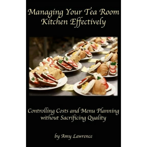 Managing Your Tea Room Kitchen Effectively (Paperback)