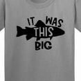 thumbnail image 4 of Inktastic It Was This Big Fishing Humor Youth T-Shirt, 4 of 5