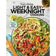 Taste of Home Heathy Cooking: Taste of Home Light & Easy Weeknight Cooking : 307 Quick & Healthy Family Favorites (Paperback)