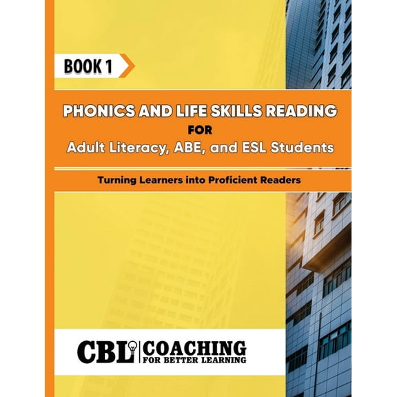 Book 1: Phonics and Life Skills Reading for Adult Literacy, ABE, and ESL Students, (Paperback)