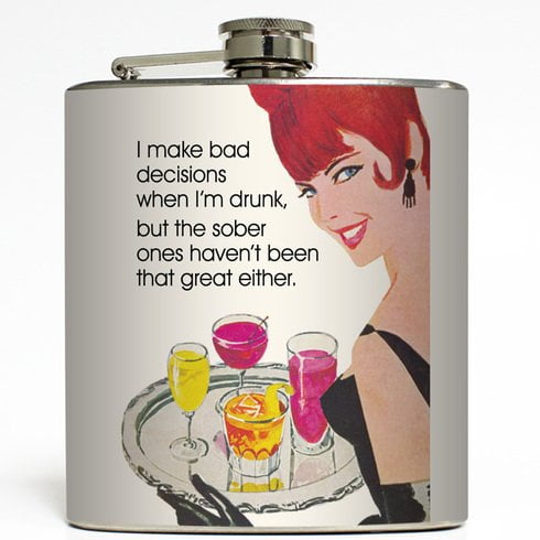 I Make Bad Decisions When I'm Drunk - Liquid Courage Flasks - 6 oz. Stainless Steel Flask