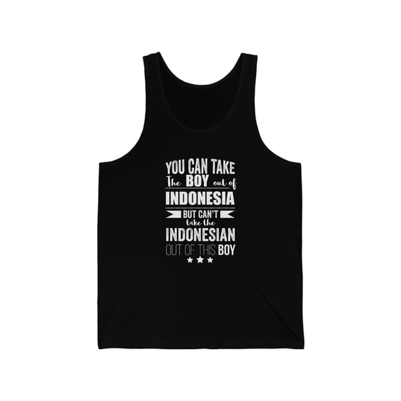 Can't take Indonesian Pride out of the boy Unisex Tank Top XS-2XL Indonesia