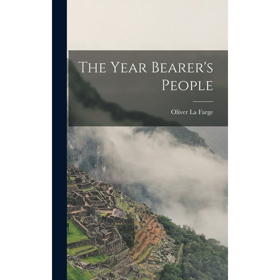 The Year Bearer's People, (Hardcover)