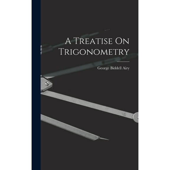 A Treatise On Trigonometry (Hardcover)