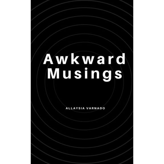 Awkward Musings, (Paperback)