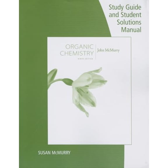 Pre-Owned Study Guide with Student Solutions Manual for Mcmurry's Organic Chemistry, 9th (Paperback) 9781305082144