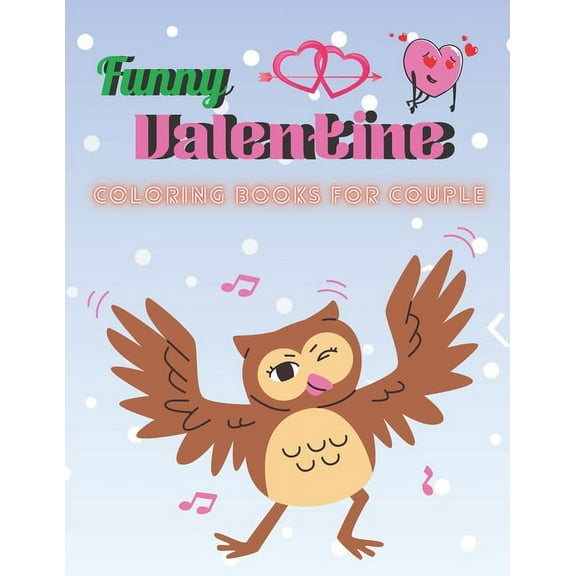Funny valentine coloring books for couple: A book type of everyone awesome and a sweet coloring books valentine gift (Paperback)