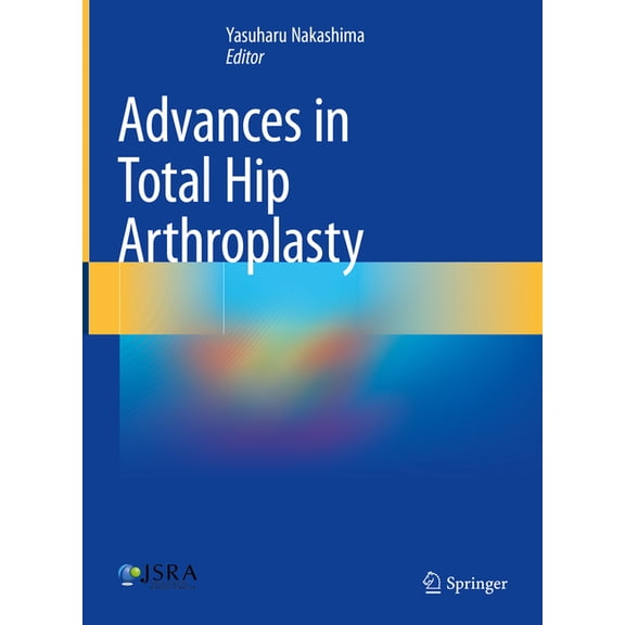 Advances in Total Hip Arthroplasty, (Hardcover)