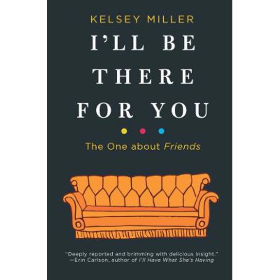 Pre-Owned I'll Be There for You: The One about Friends (Hardcover) 1335928286 9781335928283
