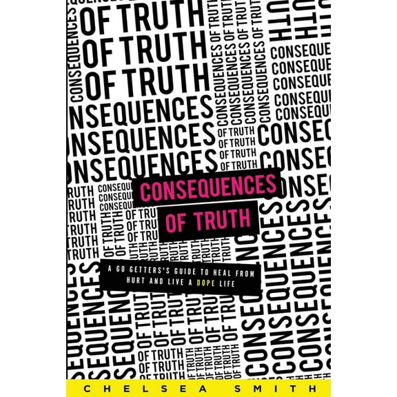 Consequences of Truth, (Paperback)