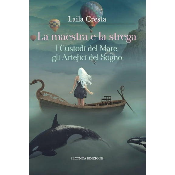 La maestra e la strega - I Custodi del Mare, gli Artefici del Sogno (Paperback)