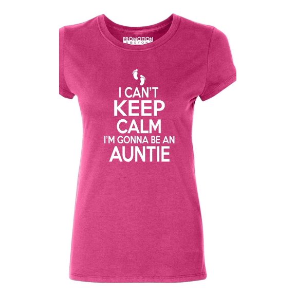 Can't Keep Calm Gonna Be An Auntie Women's T-shirt, Cyber Pink, 2XL
