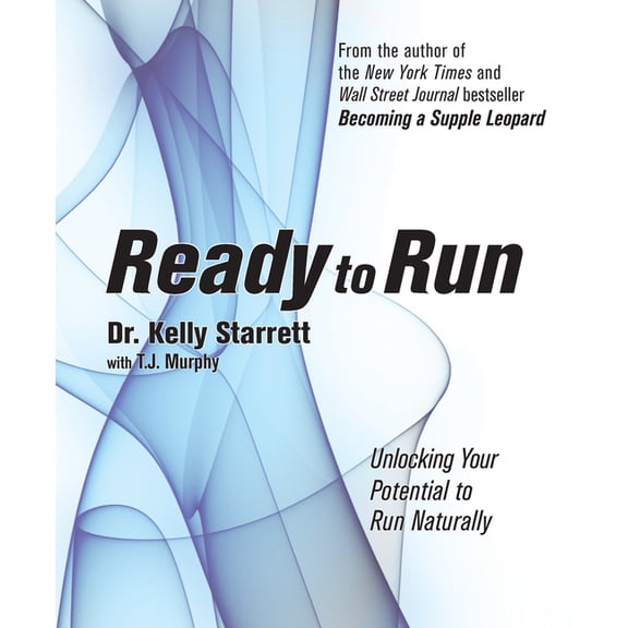 Ready to Run: Unlocking Your Potential to Run Naturally, (Paperback)