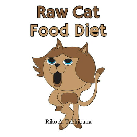 Cat Food Nutrition : The Holistic Benefits of Raw Cat Food Diet - (Best Raw Cat Food)