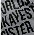thumbnail image 4 of Worlds Okayest Sister Siblings Little Youth T Shirt Tee Girls Infant Toddler Brisco Brands 12M, 4 of 4