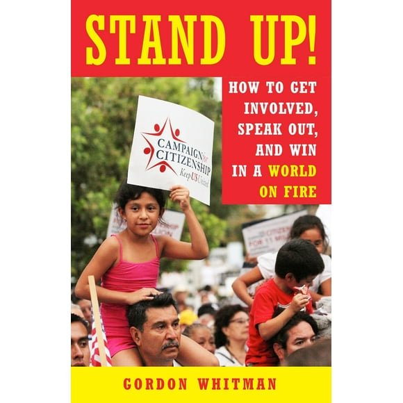 Pre-Owned Stand Up!: How to Get Involved, Speak Out, and Win in a World on Fire (Paperback) 1523094168 9781523094165