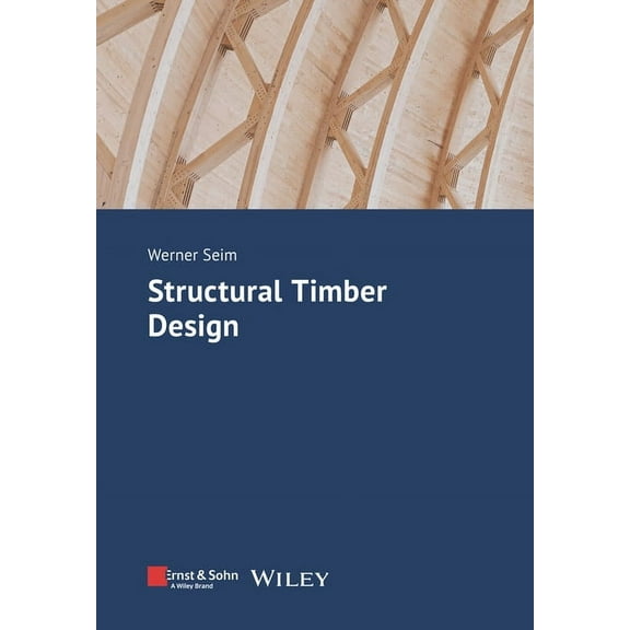 Structural Timber Design, (Paperback)