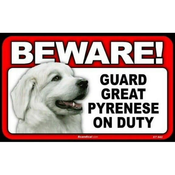 Beware Guard Dog On Duty Sign - Great Pyrenese