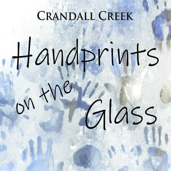 Crandall Creek - Handprints On The Glass - Music & Performance - CD