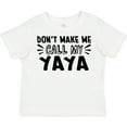 thumbnail image 3 of Inktastic Don't Make Me Call My Yaya Boys or Girls Toddler T-Shirt, 3 of 5
