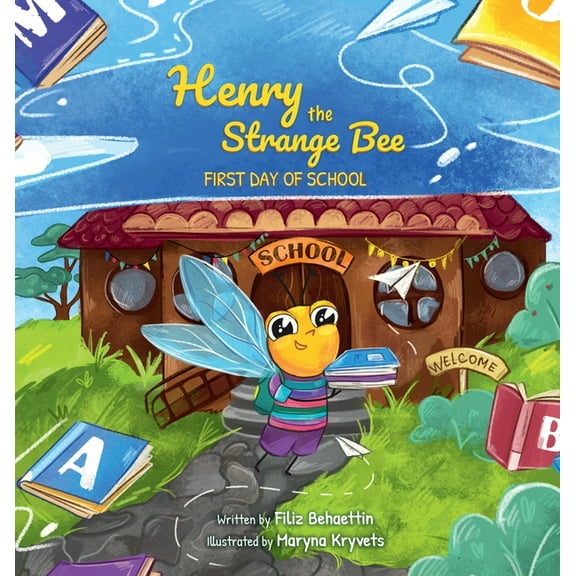 Henry the Strange Bee First day of School, (Hardcover)