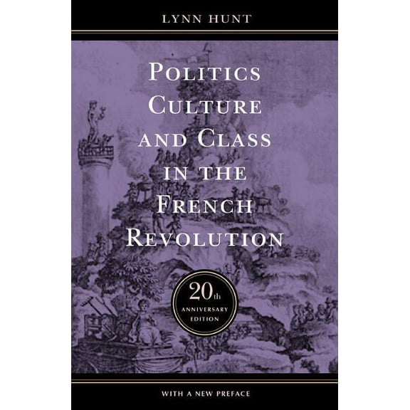 Politics, Culture, and Class in the French Revolution (Edition 1) (Paperback)