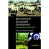 The Science of Sustainable Development : Local Livelihoods and the Global Environment, Used [Hardcover]