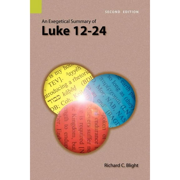 An Exegetical Summary of Luke 12-24, 2nd Edition (Paperback)