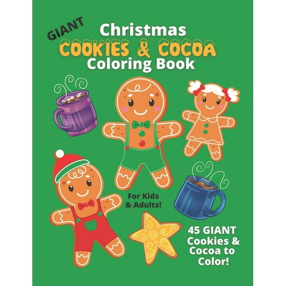 GIANT Christmas Cookies & Cocoa Coloring Book For Kids & Adults: 45 Easy Fun Color Pages For Toddlers and Kids (Paperback)