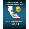 California Test Prep Common Core Quiz Book Sbac Mathematics Grade 4: Revision and Preparation for the Smarter Balanced Assessments