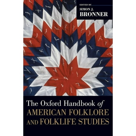 UPC: 9780190840617 | Oxford Handbooks: The Oxford Handbook of American Folklore and Folklife Studies (Hardcover)