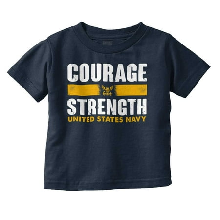 

United States Navy Courage Strength Toddler Boy Girl T Shirt Infant Toddler Brisco Brands 18M
