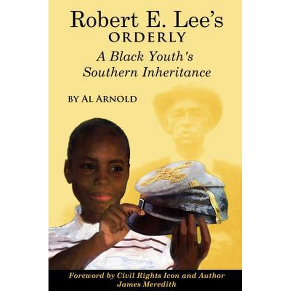 Pre-Owned Robert E. Lee's Orderly (Paperback) 1946841102 9781946841100